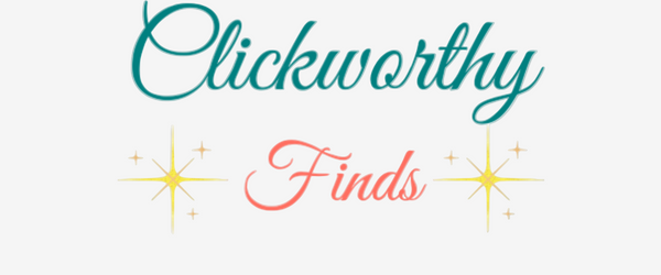 Clickworthy Finds